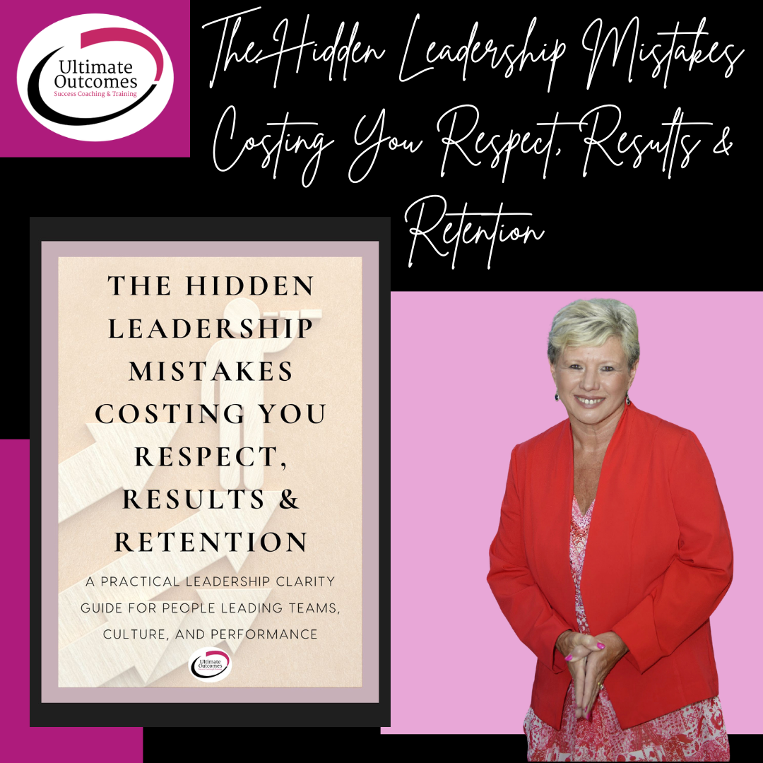 The Hidden Leadership Mistakes Costing You Respect, Results & Retention