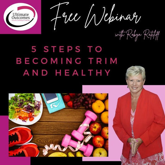 FREE Webinar- 5 Steps to Becoming Trim & Healthy