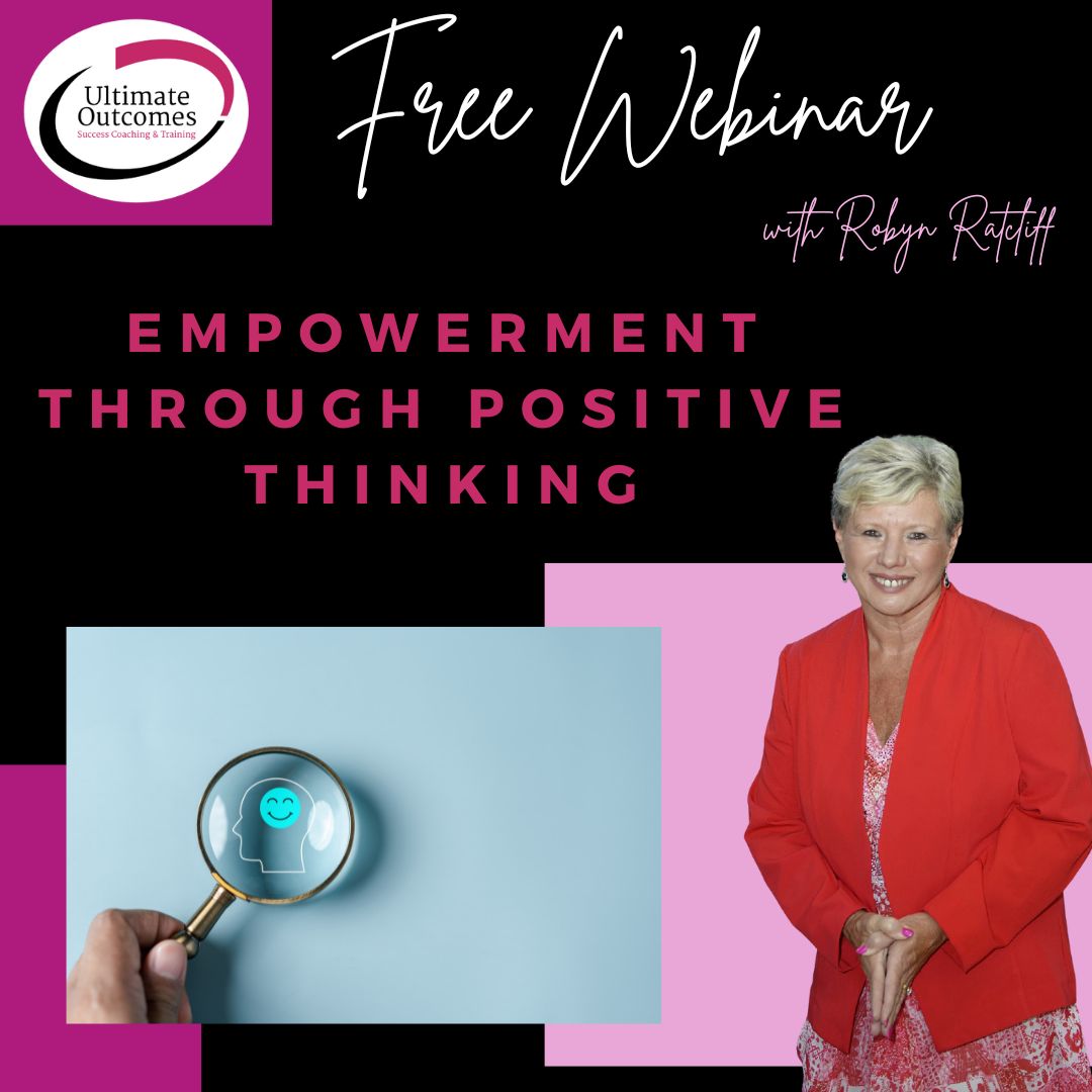 FREE Webinar- Empowerment Through Positive Thinking